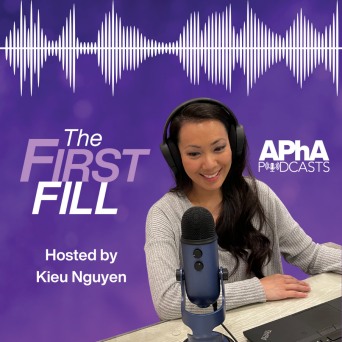 Kieu Nguyen, Director of Content, Education, at APhA and host of The First Fill podcast series
