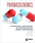 Pharmacogenomics: Foundations, Competencies, and the Pharmacists' Patient Care Process